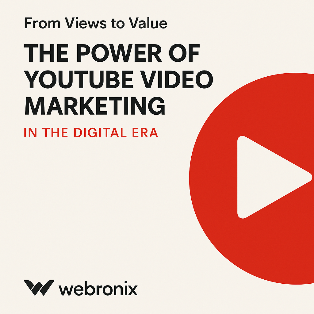 From Views to Value: Maximizing YouTube Video Marketing in Today’s Digital World
